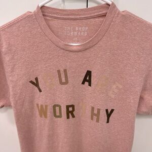 You are worthy tee-the shop forward- xs